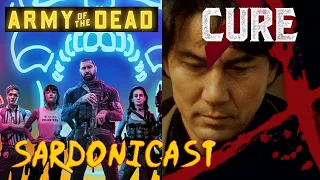Sardonicast 88: Army of the Dead, Cure