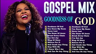 Goodness Of God💥Best Gospel Mix Nonstop Playlist🙏 Tasha Cobbs, Cece Winans,Sinach