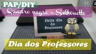 PAP / DIY Lousa com cavalete e coruja - Especial Dia dos Professores - Salete Arantes