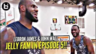 LeBron James vs John Wall + Superstar Jelly Fam?! NO OFF SEASON | episode 5