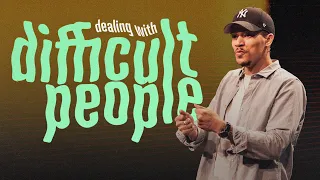 Dealing With Difficult People | Trip Lee