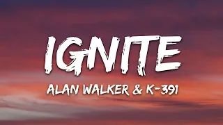 Alan Walker & K-391 - Ignite (Lyrics) ft. Julie Bergan & Seungri