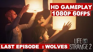 Finale Episode - Life is strange 2 Episode 5 Wolves [1080P 60FPS] HD Gameplay 1 out of 7 Endings