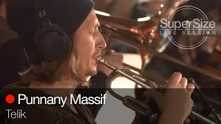 SuperSize LiveSession - Punnany Massif - Telik