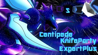 Beat Saber - Centipede - Knife Party - Expert+ SRank