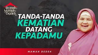 Tanda-Tanda Kematian yang Sudah Dekat | Rumah Mamah Dedeh