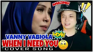 VANNY VABIOLA - WHEN I NEED YOU (Celine Dion Cover) | REACTION | @VannyVabiolaOfficial
