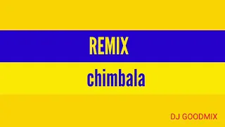 remix chimbala (DJ good mix)