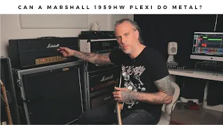 Can a MARSHALL 1959HW PLEXI do METAL?