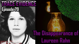 079 - The Disappearance of Laureen Rahn - Trace Evidence