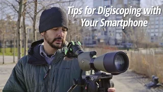 Tips for Digiscoping with your Smartphone