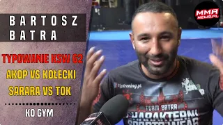 Bartosz Batra: Typowanie KSW 62, walka w USA, Szpilka w MMA, złamana noga McGregora