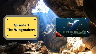 Escaping the Matrix Hosted by Joey Kramer | Episode 1 | Exploring the Wingmakers