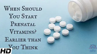 When Should You Start Prenatal Vitamins? Earlier Than You Think