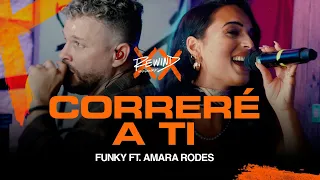 Correré A Ti | Funky Ft. @amararodes3915 #Rewind (Video Oficial)