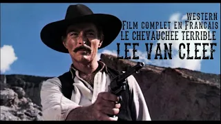 Film complet en Français LE CHEVAUCHEE TERRIBLE  western LEE VAN CLEEF