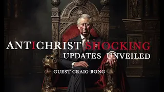 End Times ALERT: The Antichrist's Secret Agenda Exposed w/ Craig Bong