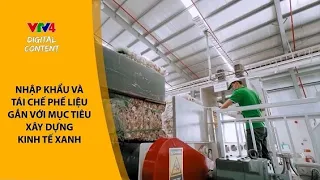 Chất thải rắn, nguy hại và phế liệu nhập khẩu | VTV4