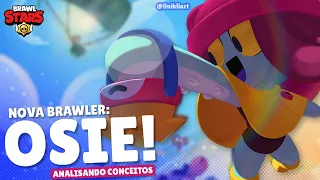 NOVA BRAWLER: OSIE! MINHA OPINIÃO | ANALISANDO CONCEITOS | BRAWL STARS