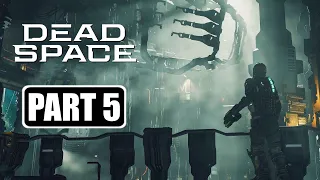 Dead Space Remake - Gameplay Walkthrough Part 5 No Commentary