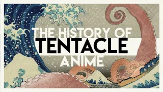 The History of Tentacle Anime | Video Essay