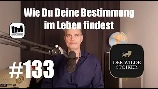 Wie Du mit Stoizismus Deine Bestimmung im Leben findest (#133)