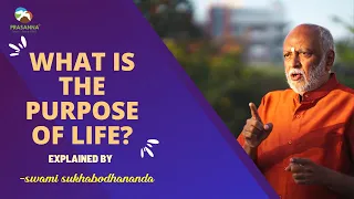 What is the Purpose of Life? | Swami Sukhabodhananda  #swamisukhabodhananda #sukhoham
