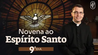 9º dia - Novena ao Espírito Santo