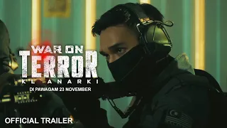 WAR ON TERROR: KL ANARKI (Official Trailer) | In Cinemas 23 NOVEMBER