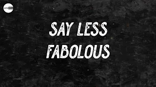 Fabolous - SAY LESS (with French Montana) (Lyric video)