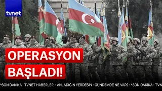 Azerbaycan, Karabağ'da antiterör operasyonu başlattı