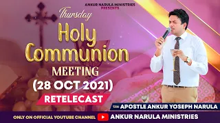 THURSDAY HOLY COMMUNION MEETING (28-10-2021) || ANKUR NARULA MINISTRIES