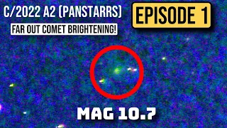 Photographing C/2022 A2 (PANSTARRS) - Episode 1 - (4K)