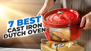 7 Best Cast Iron Dutch Oven