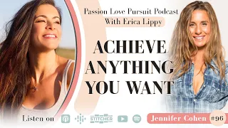 The Secret To Getting Anything You Want In Life With Jennifer Cohen