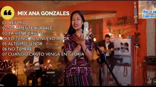 MIX ANA GONZALES#PRAISES TO GOD#CHRISTIAN MUSIC