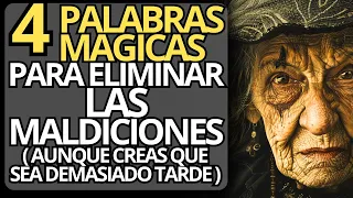 Descubre las 4 Palabras Mágicas para ELIMINAR MALDICIONES | Espiritualidad y Magia
