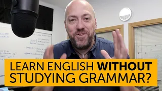 Do you need to study grammar? | The fastest way to learn English