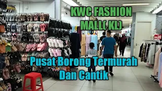 KL MALL||KWC FASHION MALL KUALA LUMPUR//KENANGA WHOLESALE CITY NO.1 TERBESAR DIMALAYSIA!!