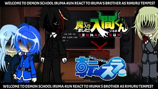 🍡🍥~|welcome to demon school react to iruma brother as rimuru|original ? |bad eng|2/2|~🍡🍥|sory late|•