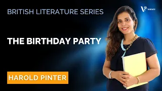 The Birthday Party by Harold Pinter - NET SET | British Literature | Heena Wadhwani
