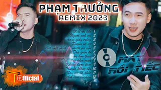 MẤT RỒI TIẾC REMIX | ALBUM NHỮNG CA KHÚC REMIX HAY NHẤT CỦA PHẠM TRƯỞNG | Có những thứ ta mất rồi...