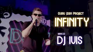 Guru Josh Project - Infinity - PISEIRO REMIX (VERSÃO DJ IVIS)