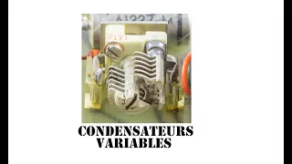 Cyrob : Composants de légende, Condensateur variable...