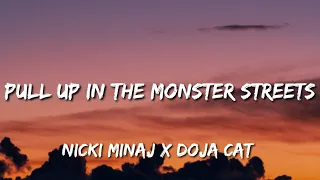 Nicki Fan x Nicki Minaj x Doja Cat - Pull Up In The Monster Streets (Tiktok/Remix)