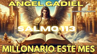 REVELACIÓN CELESTIAL🌟ÁNGEL GADIEL Y SALMO 113 - EL CAMINO SECRETO PARA SER MILLONARIO ESTE MES 💸💰💲