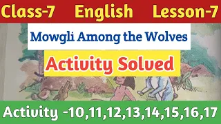 Class-7,English,Lesson-7//Mowgli Among the Wolves by Rudyard Kipling//Activity Solved,Part-2