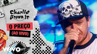 Charlie Brown Jr. - O Preço (Ao Vivo - Chegou Quem Faltava)