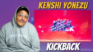 Reacting to Kenshi Yonezu - KICKBACK | Groovin' and Movin'!