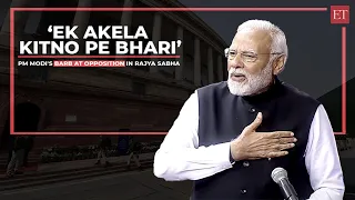 'Ek akela kitno pe bhari': PM Modi's barb at Opposition in Rajya Sabha